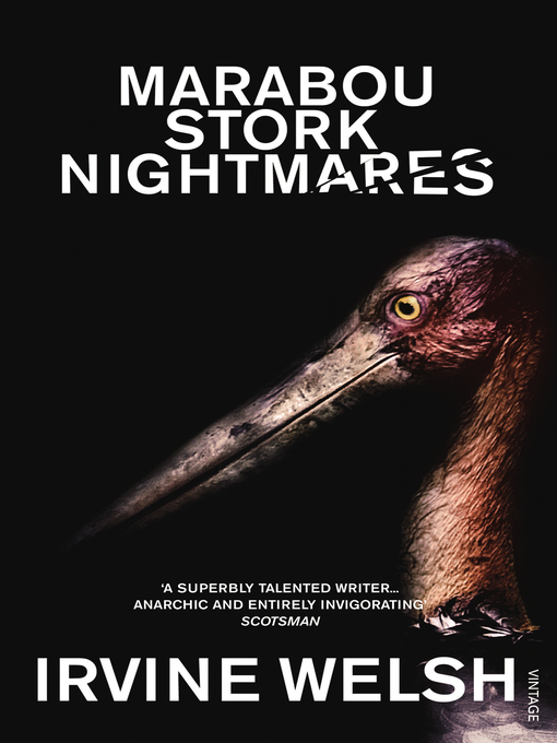 Title details for Marabou Stork Nightmares by Irvine Welsh - Wait list